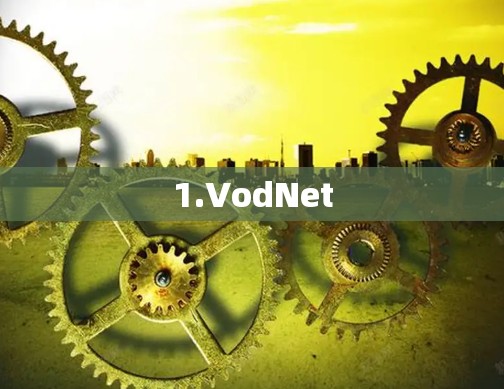 1.VodNet 1.VodNet